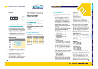 Speedway Rung
1.2 Standard Material Gauges
The gauges for the standard Speedway cable ladder &
fittings have been determined by providing the most cost
effective and efficient combination of material gauges for
the side walls and rungs to suit the designed application
of each type of Speedway cable ladder system.
The following table shows the standard material gauges
for the Speedway cable ladder system in mild steel/hot
dip galvanized finish (GA). These gauges are supplied as
standard unless otherwise specified.
Standard Material Gauges
The Speedway cable ladder system is also available in a
combination of side wall and rung gauge combinations
from 1.5mm to 2.5mm to suit specific installation
requirements.
Consult our Design Team for guidance on the correct
selection of material gauge combinations.
Weights, where provided are for the Hot Dipped
Galvanized Mild Steel item. The following correction factor
should be used to determine the approximate weight
Ladder
Type
Material
& Finish
Side
Wall
Gauge
Rung Gauge
150
mm
300
mm
450
mm
600
mm
750
mm
900
mm
1050
mm
Speedway
SW4
GA
1.5mm
Speedway
SW5
2mm
Speedway
SW6
2mm 2mm
1.5mm
1.5 Speciﬁcationfor the corresponding item in an alternative Finish and
Material. For exact weights please contact our Technical
Team.
1.3 Free Base Area
Speedway straight cable ladder has the following free
base area (FBA):
1.4 Cross Sectional Area
Speedway cable ladder has the following cross-sectional
area (CSA):
Ladder Type Free Base Area
Classiﬁcation to
BS EN ISO 61537
Speedway SW4
86.5% YSpeedway SW5
Speedway SW6
Speedway
SW5 Ladder
CSA
mm2
SW5/SL/150/# 15975
SW5/SL/300/# 30975
SW5/SL/450/# 45975
SW5/SL/600/# 60975
SW5/SL/750/# 75975
SW5/SL/900/# 75975
SW5/SL/1050/# 105975
Speedway
SW6 Ladder
CSA
mm2
SW6/SL/150/# 20075
SW6/SL/300/# 38825
SW6/SL/450/# 57575
SW6/SL/600/# 76325
SW6/SL/750/# 95075
SW6/SL/900/# 113825
SW6/SL/1050/# 132575
# Add Finish & Material.
The following is a typical specification for a cable ladder
system which embodies the key features of the Speedway
cable ladder system.
1 The cable ladder system shall be based on two
longitudinal outward facing side members with
returned edge flanges to improve safety during
handling, installation and cablepulling activities. The
longitudinal side members shall form the main
structural elements of the cable ladder system and
shall be longitudinally ribbed for enhanced stiffness
and rigidity.
2 The profile of the side members shall remain
constant for the straight cable ladder and the cable
ladder fittings.
3 The profile of the side members shall present a
smooth surface to allow for easier cable pulling and to
minimise the opportunities for damage to the
cable insulation.
4 The longitudinal side members shall have a height of:
• 104mm and a flange width of 20mm
(for Speedway SW4)
• 125mm and a flange width of 25mm
(for Speedway SW5)
• 150mm and a flange width of 25mm
(for Speedway SW6).
5 The longitudinal side member shall have a wall
thickness of:
• 1.5mm* (for Speedway SW4).
• 2.0mm* (for Speedway SW5 1.5 & 2.0 Speedway SW6).
* or required side wall thickness – see 1.2 for details.
6 The side members of the straight cable ladder shall be
fully slotted to minimise weight. The slot pattern in the
side members shall allow for cutting of the straight
cable ladder at any point along the length without the
need to drill the side member when connecting to
adjacent straight cable ladder and cable ladder fittings
using the standard means of coupling.
7 The two longitudinal side members shall be connected
by individual transverse members (rungs) which shall
be welded at low level to the inside face of the side
members to give a loading depth of:
• 78mm for Speedway SW4
• 100mm for Speedway SW5 &
• 125mm for Speedway SW6.
8 The transverse members shall be evenly spaced at
300mm centres along the length of the straight cable
ladder. The transverse members for horizontal bends
(flat elbows) shall be located at either 0° or 7.5° and
multiples there of
around the fitting
subject to a maximum
spacing of 465mm between
adjacent transverse
members when measured
as a linear distance along
the outside face of the horizontal
bend. The transverse members for horizontal
intersection fittings (tees and crosses) shall be
evenly spaced at intervals not exceeding 465mm.
The transverse members for vertical bends (inside and
outside risers) shall be evenly spaced at intervals not
exceeding 300mm centres.
9 The transverse members shall be of channel profile
with a width of 41mm and a height of 21mm. The
transverse members shall have a continuous open slot
to suit the mounting of cable restraint devices (cleats,
etc.) and other equipment using standard channel nuts
and fixings. The base of the transverse members shall
have slots of size 18mm x 11mm at 25mm centres to
suit the use of cable ties and banding.
10 The transverse members shall have a wall thickness of:
Hot Dip Galvanised Finish;
1.5mm* for widths up to and including 600mm, and a
wall thickness of 2.0mm* for widths above 600mm (for
Speedway SW4)
1.5mm* for widths up to and including 600mm, and a
wall thickness of 2.0mm* for widths above 600mm (for
Speedway SW5)
2.0mm* (for Speedway SW6)
Stainless Steel;
1.5mm* (for Speedway SW4)
2.0mm* (for Speedway SW5)
2.0mm* (for Speedway SW6)
Deep Galvanised Finish;
1.5mm* (for Speedway SW4)
1.5mm* (for Speedway SW5)
2.0mm* (for Speedway SW6)
* or required rung wall thickness – see 1.2 for details.
11 The transverse members for straight cable ladder shall
be orientated with the continuous slot facing
alternately upwards and downwards. The transverse
members for cable ladder fittings shall be orientated
with the continuous slot facing upwards to allow for
the securing of cable restraint devices (cleats, etc.) at
every rung position.
12 The width of the straight cable ladder and the cable
ladder fittings shall be measured relative to the inside
T = Rung Gauge (1.5mm, 2.0mm 0r 2.5mm)
Material Correction Factor
Hot Dipped Galvanized
Silicon Rich Steel
Stainless Steel
1.06 1.05
Speedway
SW4 Ladder
CSA
mm2
SW4/SL3/150/# 13780
SW4/SL3/300/# 26740
SW4/SL3/450/# 39700
SW4/SL3/600/# 52660
SW4/SL3/750/# 65620
SW4/SL3/900/# 78580
T
41.322.3
20.611
18
25
SPEEDWAY CABLE LADDER SYSTEM
visit online at vantrunk.com
TECHNICAL DATA
9796
AccessoriesCoversTechnicalCouplersFittingsLengths
CableLadderCableTraySteelFramingSupportsMountingFrameFixingsBespokeIndexTechnical
 