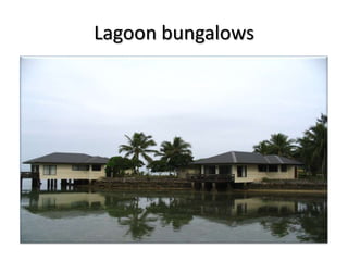Lagoon bungalows