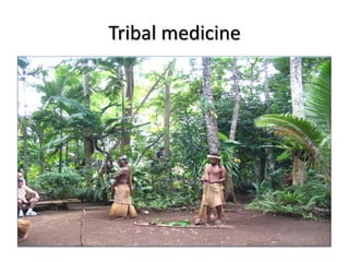 Tribal medicine