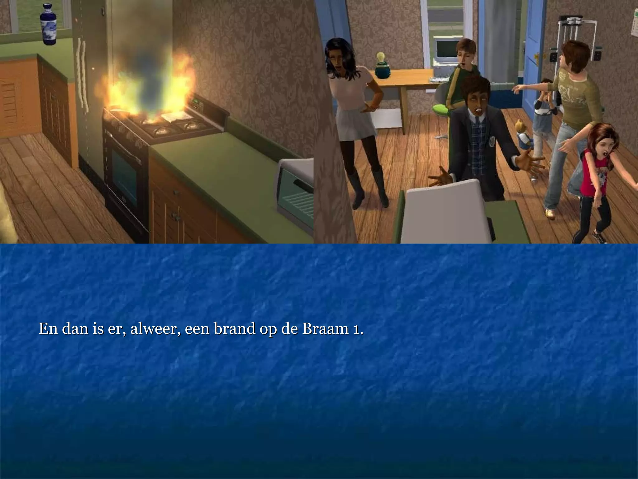 En dan is er, alweer, een brand op de Braam 1.  