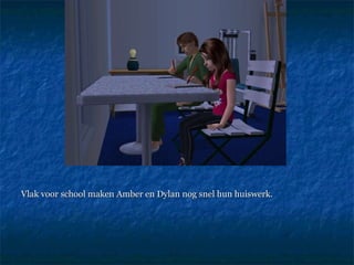 Vlak voor school maken Amber en Dylan nog snel hun huiswerk. 