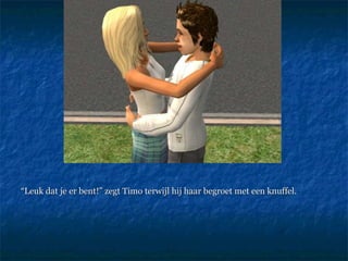 “ Leuk dat je er bent!” zegt Timo terwijl hij haar begroet met een knuffel.  
