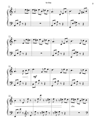 &
?
8
˙
œ œ#
œ
œ J
œ
‰ Œ
œ œ# œ œ œn œ
∑
.œ j
œ œ œ
œ
œ J
œ
‰ Œ
.œ j
œ œ# œ
œ
œ J
œ# ‰ Œ
&
?
12
.œ j
œ
œ œ#
œ
œ J
œ
‰ Œ
œ œ# œ œ œn œ
∑
.œ j
œ œ œ
œ
œ J
œ
‰ Œ
.œ j
œ
œ œ
œ
œ J
œ# ‰ Œ
&
?
16
.œ
J
œ œ œ
œ
œ J
œ
‰ Œ
.œ j
œ
œ œ
œ
œ J
œ
‰ Œ
F
.œ j
œ
œ œ
œ
œ J
œ
‰ Œ
.œ j
œ
œ œ
œ
œ J
œ
‰ Œ
&
?
20
œ ‰ j
œ J
œ ‰
œ
œ J
œ
‰ ‰ j
œ&
‰ J
œ J
œ
‰ ‰ J
œ#
J
œ ‰ ‰ J
œ#
J
œ ‰
J
œ ‰ ‰ J
œ# œ œ
‰ J
œ#
J
œ ‰ Œ
œ œ# œ œ œn œ
∑ ?
dim.
3
Fur Elise
 