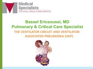 THE VENTILATOR CIRCUIT AND VENTILATOR-ASSOCIATED PNEUMONIA (VAP) | PPTX