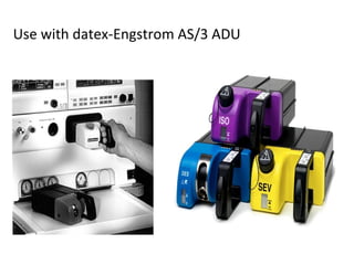 Use with datex-Engstrom AS/3 ADU
 