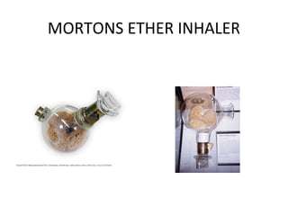 MORTONS ETHER INHALER
 