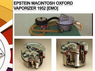 EPSTEIN MACINTOSH OXFORD VAPORIZER 1952 [EMO] 