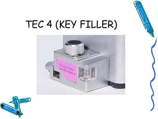 TEC 4 (KEY FILLER)
 