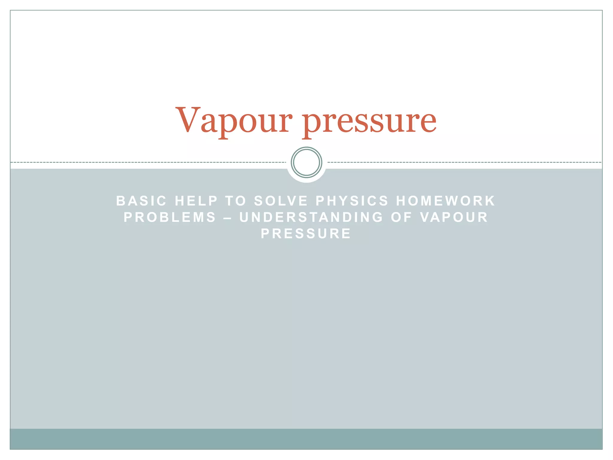 Vapor pressure concept | PPTX