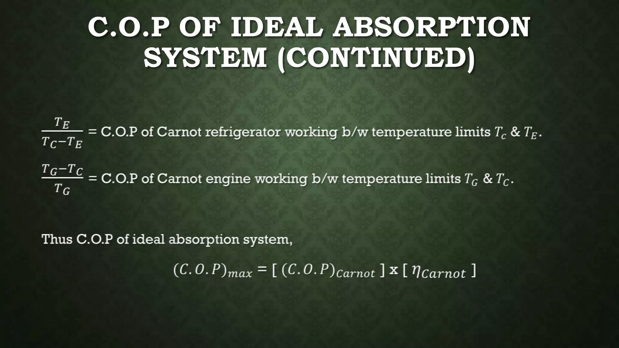 C.O.P OF IDEAL ABSORPTION
SYSTEM (CONTINUED)
 