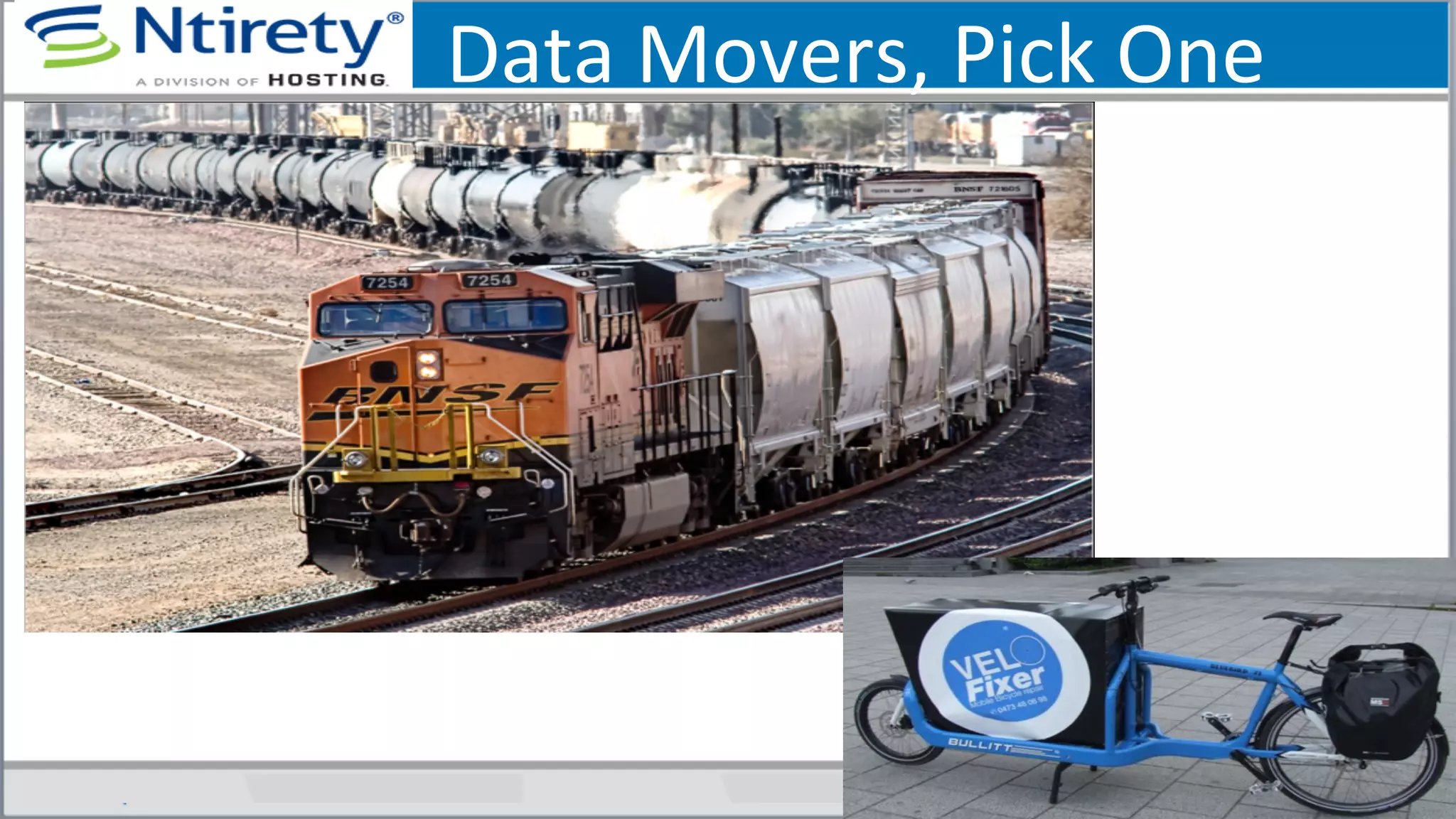 Data	
  Movers,	
  Pick	
  One	
  
 