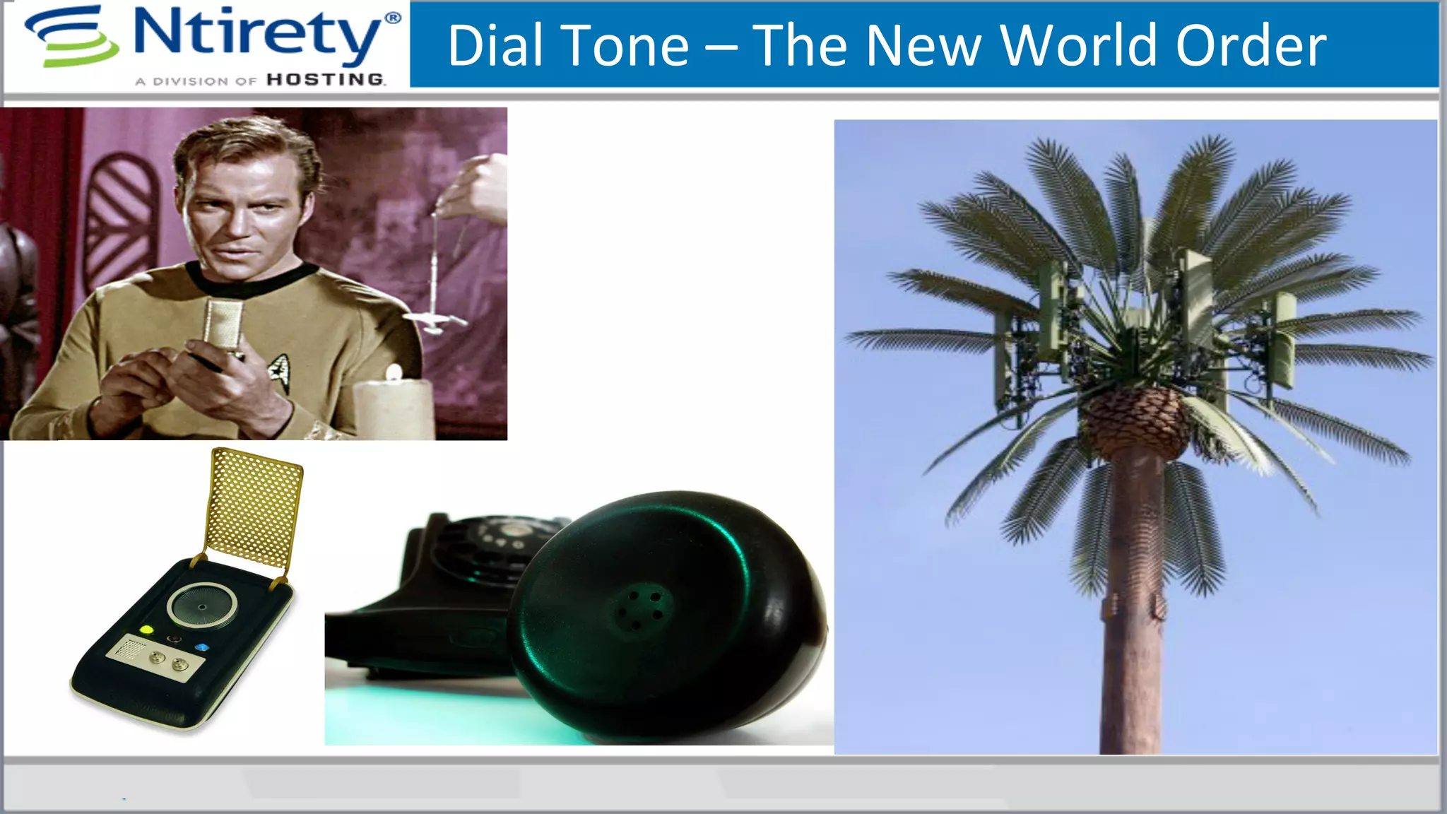 Dial	
  Tone	
  –	
  The	
  New	
  World	
  Order	
  
 