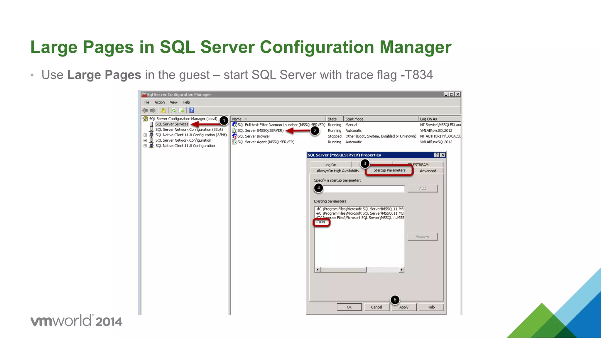 Large Pages in SQL Server Configuration Manager •  Use Large Pages in the guest – start SQL Server with trace flag -T834 