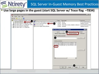  Use large pages in the guest (start SQL Server w/ Trace flag –T834)
SQL Server In-Guest Memory Best Practices
 
