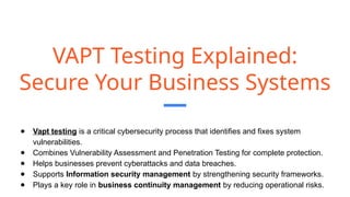 VAPT Testing Explained: Secure Your Business Systems & Data | PPTX