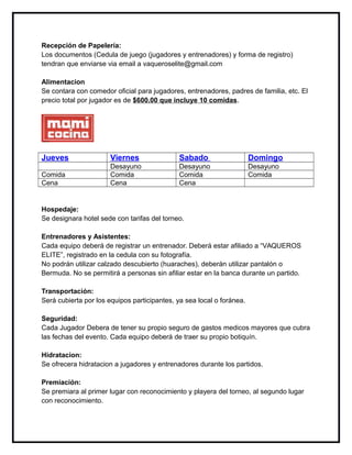 Recepción de Papelería:
Los documentos (Cedula de juego (jugadores y entrenadores) y forma de registro)
tendran que enviar...
