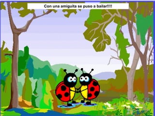 Con una amiguita se puso a bailar!!!! 