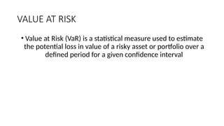 value at risk in financial derivatives calcualation | PPTX