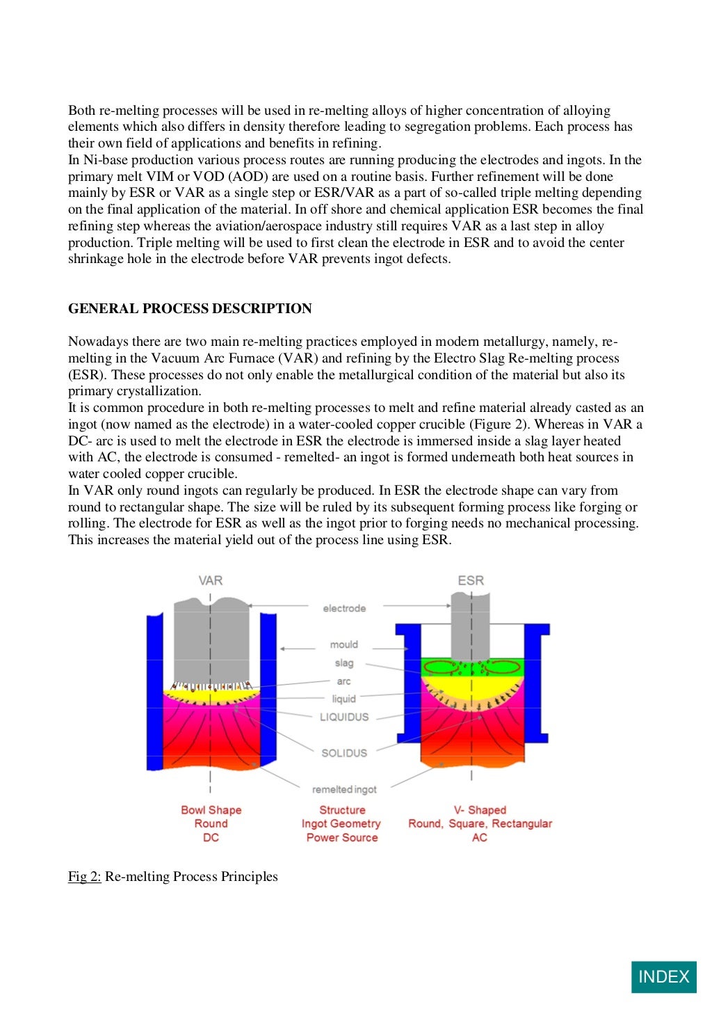 State of the Art in Vacuum Arc remelting and Electro Slag Remelting P…