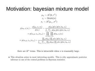 Motivation: bayesian mixture model
 