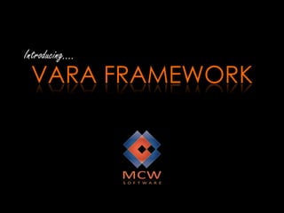 Introducing…. Vara Framework 