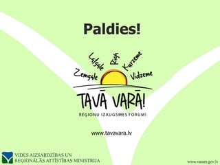 Paldies! www.tavavara.lv 
