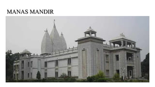 MANAS MANDIR
 