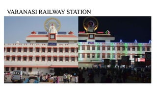 VARANASI RAILWAY STATION
 