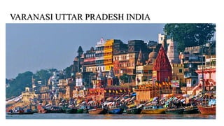 VARANASI UTTAR PRADESH INDIA
 