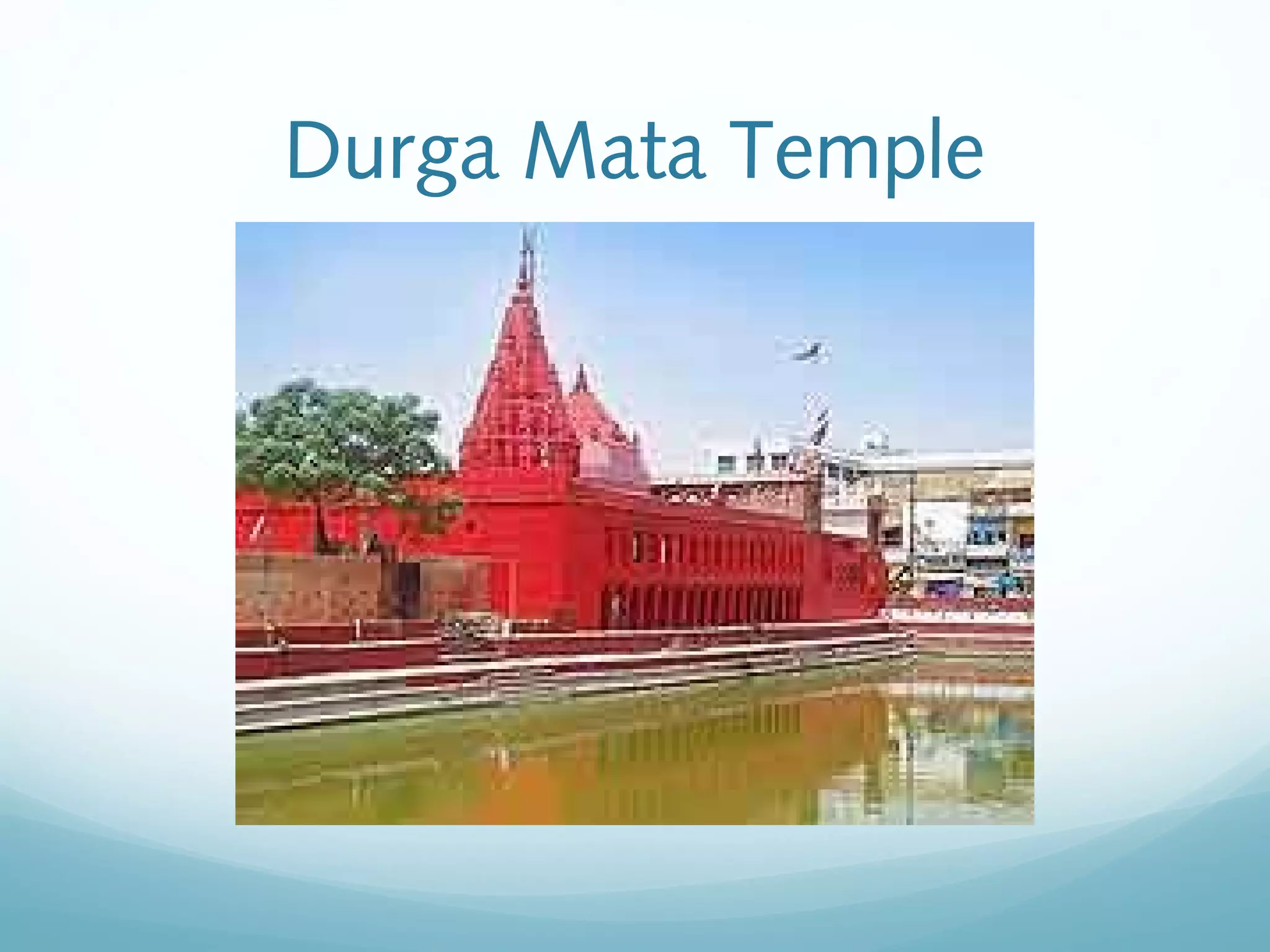 Durga Mata Temple
 
