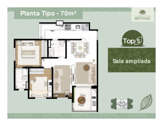 Planta Tipo - 70m²
Sala ampliada
 