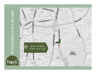 Jardim Botânico
A 50m 3 min. a pé
Aliberdademoraaolado
 