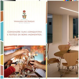 RESIDENCIAL
QSE 19, AE 11, TAGUATINGA SUL

Comemore suas conquistas
e festeje os bons momentos.

Book_Varandas_AGOSTO_2012_FINAL_10 10

28/08/2012 15:36:47

 