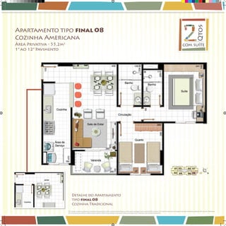 Área Privativa - 55,2m2
1° ao 12° Pavimento

Qtos

Apartamento tipo final 08
Cozinha Americana

com suíte

Detalhe do Apartamento
tipo final 08
Cozinha Tradicional

Book_Varandas_AGOSTO_2012_FINAL_23 23

28/08/2012 15:37:10

 