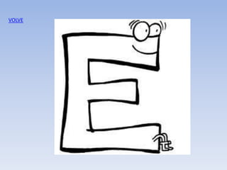 VOLVE
 