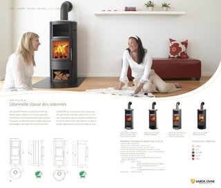 56
115 112
98
50
19
55
115
16
47
98
112
varde line 26 | stéatite
gris avec socle en
stéatite (accessoire)
varde line 26 | noir
carreaux (terra)
Coloris des carreaux
Sabbia
Sole
Azzurro
Rosso
Terra
30
Luxe | Linux® | In-Line | On-Line | Line | Thurø | Farsø
Varde Line 26 | stéatite noir
Données techniques Varde line 25  26
· 5 KW (4-8 KW) ≈ 40-120 m2
· Gaz de fumée : 5,4 g/s, 269 °C à 20 °C, 12 Pa.
· Chambre de combustion (H×L×P) : 38 × 30 × 25 cm
· Conduit de fumée Ø15 cm (hauteur d’installation : 112 cm)
· Distance aux produits ininflammables : 5-10 cm (recommandée)
· Distance aux produits inflammables :
De l’arrière : 15 cm*, Du côté : 35 cm*
* Les anciennes valeurs peuvent différer. Veuillez consulter la
plaque d’identification.
· Poids : 		 Line 25 : 185 kg
200 kg avec tablette de dessus en stéatite
155 kg (complet avec carreau)
	 	 Line 26 : 120 kg
135 kg avec tablette de dessus en stéatite
· Accessoires : 	 Socle en stéatite
varde line 25 | stéatite
noir avec socle enn
stéatite (accessoire)
Varde Line 26Varde Line 25
Varde Line 25  26
L’éternelle classe des colonnes
Les nouvelles formes s’inspirent souvent des
temps passés. Varde Line 25 et 26 s’appuient
notamment sur la beauté visuelle des colonnes
classiques, ce dont témoigne le galbe organique
et prestigieux du poêle dont la porte joliment
cintrée offre de surcroît une vision beaucoup
plus grande des flammes. Varde Line 25 et 26
sont disponibles avec les superbes stéatites ita-
liennes de Varde Ovne, avec faïences ou dans le
modèle légèrement plus fin aux côtés en acier.
varde line 25 | noir
carreaux (sabbia)
www.vardeovne.dk
 