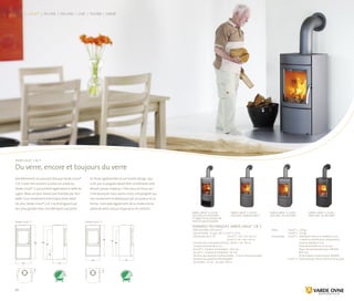 49
14
105 102
90
28
4449
14
105 102
90
28
44
49
14
105 102
90
28
44
46
14
95
92
80
4546
14
95
92
80
45
46
14
95
92
80
45
14
Luxe | Linux® | In-Line | On-Line | Line | Thurø | Farsø
Varde Linux®
3 | acier noir avec grande porte
· 5KW (4-8 KW) = 40-120 m²
· Gaz de fumée : 6,5 g/s, 245 °C à 20 °C, 12 Pa.
· Dimensions (H×L×P) : 	 Linux® 2 : 105 × 50 × 45 cm
				 Linux® 3 : 95 × 46 × 45 cm
· Chambre de combustion (HxLxP) : 28/43 × 34 × 30 cm
· Conduit de fumée Ø 15 cm
(Linux® 2 : Hauteur d’instalation : 102 cm)
(Linux® 3 : Hauteur d’instalation : 92 cm)
· Distance aux produits ininflammables : 5-10 cm (recommandée)
· Distance aux produits inflammables :
De l’arrière : 15 cm · Du côté : 40 cm
· Poids: 		 Linux® 2 : 120 kg
		 Linux® 3 : 115 kg
· Accessoires:	 Linux® 2 : Tablette de dessus en stéatite (3 cm) 	
– ouvert ou fermé (acier uniquement)
Socle en stéatite (5 cm)
Porte de fond (40 cm ou 16 cm)
Tuyau de branchement pour Air-Box
(Ø 8 cm)
Kit de fixation universel pour Air-Box
	 	 Linux® 3 : Couvercle pour dessus fermé (noir ou gris)
varde linux®
2 | acier
gris avec petiite porte
et tablette de dessus en
stéatite (Accesssoire)
varde linux®
2 | acier
gris avec grande porte
varde linux®
3 | acier
gris avec 30 cm porte
varde linux®
3 | acier
noir avec 30 cm porte
Varde Linux®
2 Varde Linux®
3
Varde Linux®
2  3
Du verre, encore et toujours du verre
Familièrement, on pourrait dire que Varde Linux®
2 et 3 sont des versions courtes sur pieds du
Varde Linux® 1, qui portent également le label du
cygne. Mais ne vous laissez pas tromper par leur
taille ! Leur rendement thermique reste élevé.
De plus, Varde Linux® 2 et 3 se distinguent par
leur plus grande vitre, montée dans une porte
en fonte agrémentée d’une touche design. Qui
a dit que la poignée devait être un élément utile
devant passer inaperçu ? Pas nous, en tous cas !
C’est pourquoi nous avons conçu une poignée qui
non seulement se démarque par sa couleur et sa
forme, mais isole également de la chaleur et ne
présente donc aucun risque pour les enfants.
Données techniques varde Linux®
2  3
www.vardeovne.dk
 