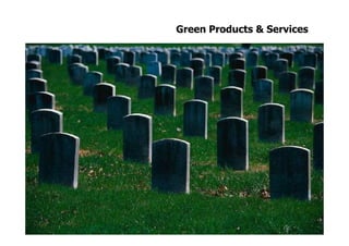 Green Products & Services




Prof. Roberto Bertolla
 