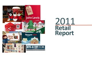 2011
Retail
Report

 