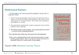 Arthur CHARPENTIER, Econometrics & “Machine Learning”, May 2018, Università degli studi dell’Insubria
Mathematical Statistics
Vapnik (1998, Statistical Learning Theory)
@freakonometrics freakonometrics freakonometrics.hypotheses.org 8
 