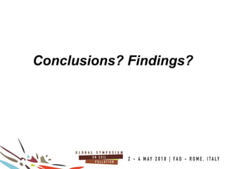 9
100COUNTRIES
Conclusions? Findings?
 