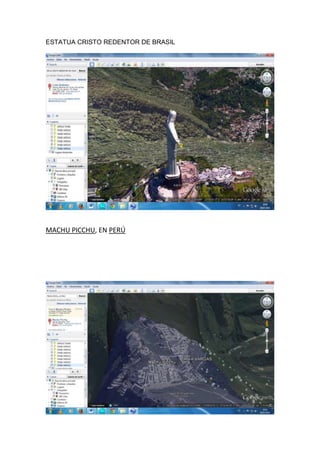 ESTATUA CRISTO REDENTOR DE BRASIL
MACHU PICCHU, EN PERÚ
 