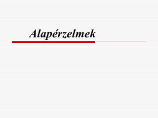 Alapérzelmek 