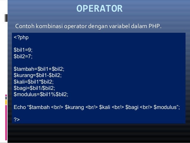 Variabel dan Operator PHP Variabel dan Operator PHP