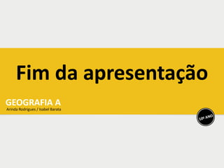 Fim da apresentação
 