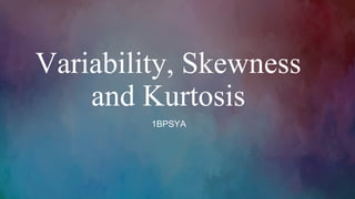 Variability, Skewness and Kurtosis in statistics | PDF