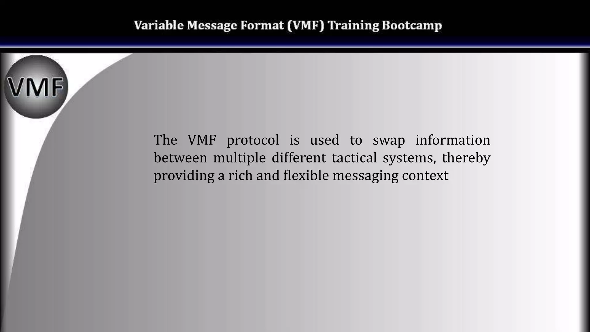 VMF Message Standard, VMF Data Protocol and Use Cases in Tactical ...