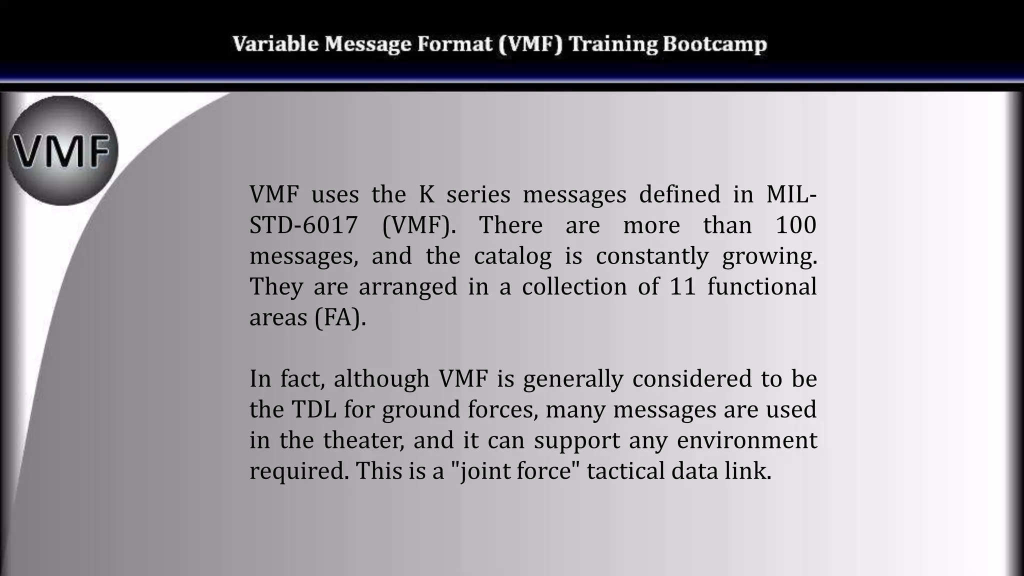 VMF Message Standard, VMF Data Protocol and Use Cases in Tactical
