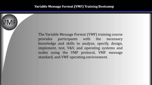 VMF Message Standard, VMF Data Protocol and Use Cases in Tactical Radios