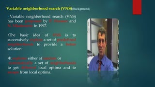 Variable neighborhood search (Meta-heuristics).pptx | Computing ...